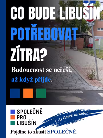 Co bude Libušín potřebovat zítra?