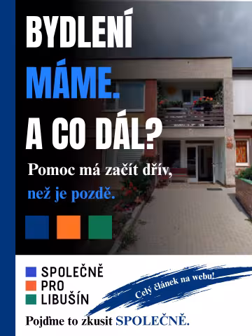 Bydlení už máme. A co dál?